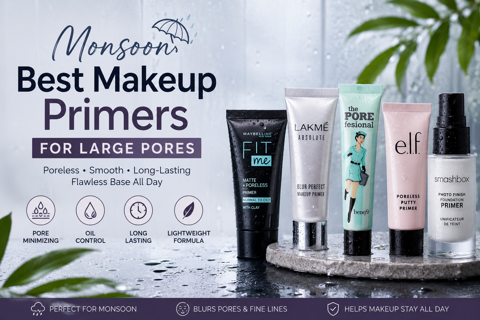 Best Makeup Primers for Large Pores in Monsoon (2026 Guide)