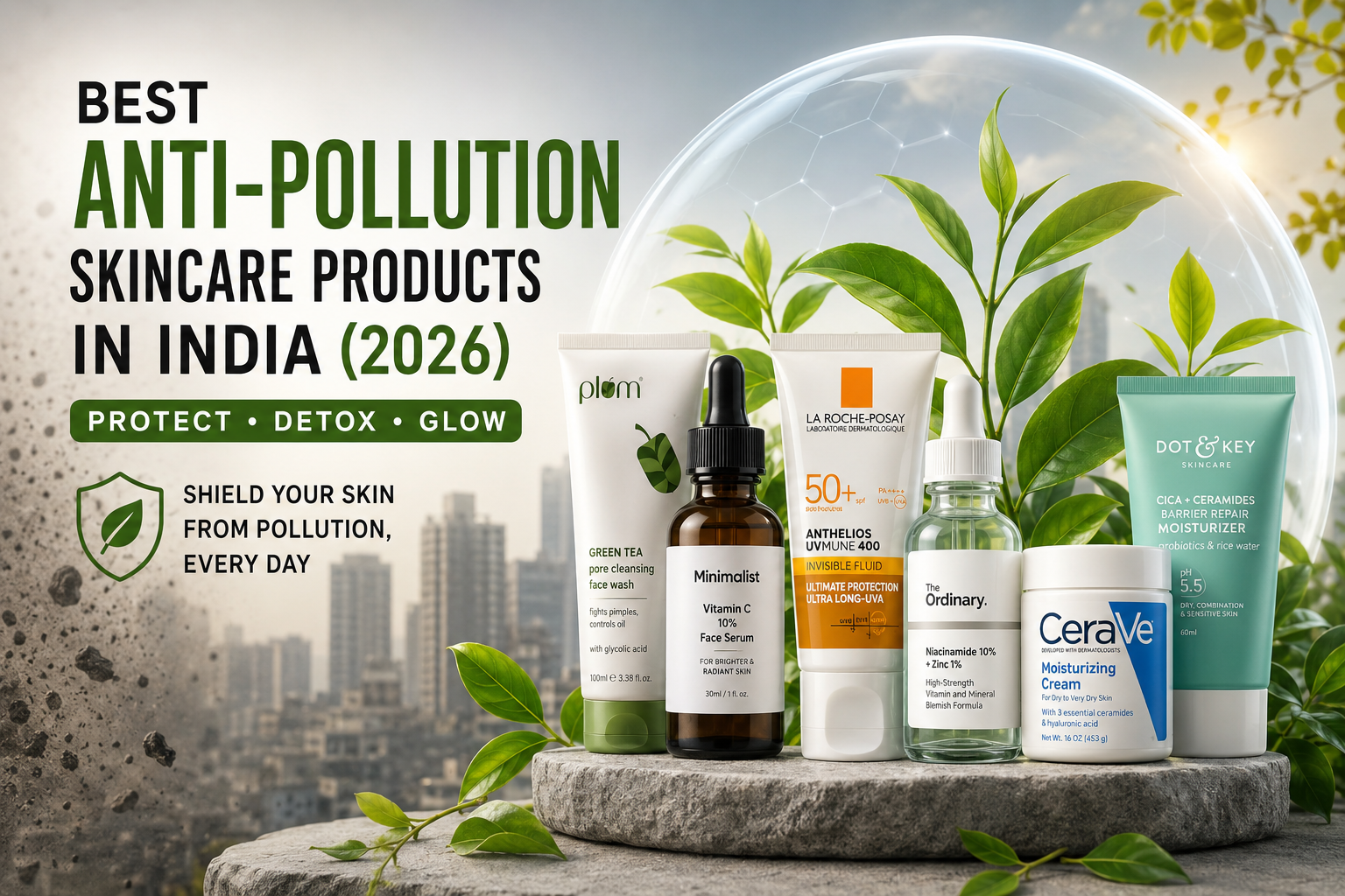 Best Anti-Pollution Skincare Products in India (2026 Guide)